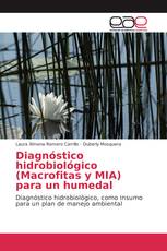 Diagnóstico hidrobiológico (Macrofitas y MIA) para un humedal