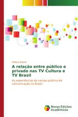 A relação entre público e privado nas TV Cultura e TV Brasil