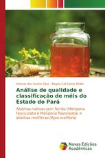 Análise de qualidade e classificação de méis do Estado do Pará