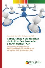 Computação colaborativa de aplicações paralelas em ambientes P2P