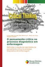 O pensamento crítico no processo diagnóstico em enfermagem