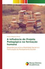 A influência do Projeto Pedagógico na formação humana