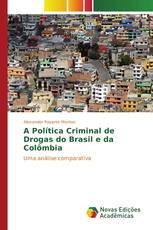 A Política Criminal de Drogas do Brasil e da Colômbia