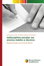 Indisciplina escolar no ensino médio e técnico