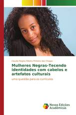Mulheres Negras-Tecendo identidades com cabelos e artefatos culturais