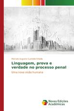 Linguagem, prova e verdade no processo penal