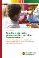 Família e educação complementar: um olhar fenomenológico