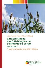 Caracterização morfofisiológica de cultivares de sorgo sacarino