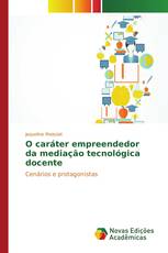 O caráter empreendedor da mediação tecnológica docente