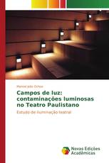 Campos de luz: contaminações luminosas no Teatro Paulistano