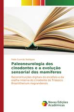 Paleoneurologia dos cinodontes e a evolução sensorial dos mamíferos