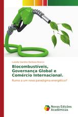 Biocombustíveis, governança global e comércio internacional