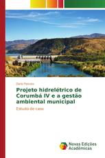 Projeto hidrelétrico de Corumbá IV e a gestão ambiental municipal