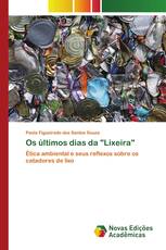 Os últimos dias da "Lixeira"