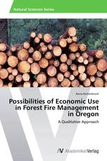 Possibilities of Economic Use in Forest Fire Management in Oregon