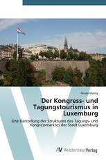 Der Kongress- und Tagungstourismus in Luxemburg