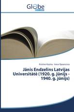 Jānis Endzelīns Latvijas Universitātē (1920. g. jūnijs - 1940. g. jūnijs)