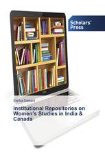 Institutional Repositories on Women’s Studies in India & Canada