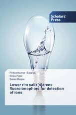 Lower rim calix[4]arene fluoroionophore for detection of ions