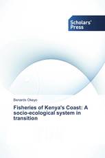 Fisheries of Kenya's Coast: A socio-ecological system in transition