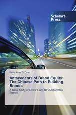Antecedents of Brand Equity: The Chinese Path to Building Brands