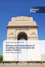 Effects and Implications of Coalition Governments On Indian Politics