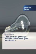 The Franchising Strategy: riding on franchisees' good performance