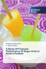 A Study Of Financial Performance Of Sugar Units In Andhra Pradesh