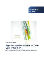 Psychosocial Problems of Dual Career Women