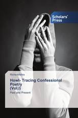 Howl- Tracing Confessional Poetry (Vol.I)