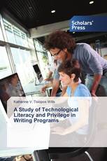 A Study of Technological Literacy and Privilege in Writing Programs