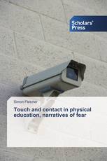 Touch and contact in physical education, narratives of fear