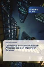 Leadership Practices of African American Women Working in Defense