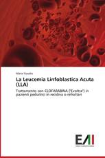 La Leucemia Linfoblastica Acuta (LLA)