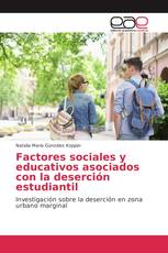 Factores sociales y educativos asociados con la deserción estudiantil