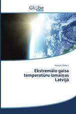 Ekstremālo gaisa temperatūru izmaiņas Latvijā