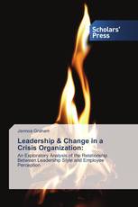 Leadership & Change in a Crisis Organization: