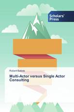 Multi-Actor versus Single Actor Consulting