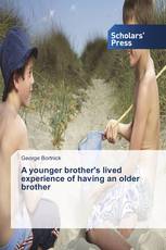 A younger brother's lived experience of having an older brother