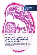 Histologic Examination of Host-Parasite Interactions Fundulus grandis