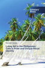 Lukay Art in the Philippines: Cebu’s Pride and Unique Ritual Identity