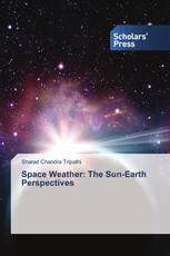 Space Weather: The Sun-Earth Perspectives