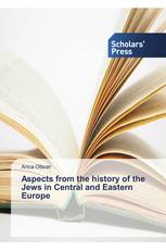 Aspects from the history of the Jews in Central and Eastern Europe