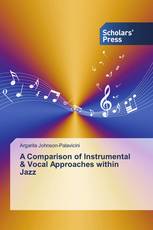 A Comparison of Instrumental & Vocal Approaches within Jazz