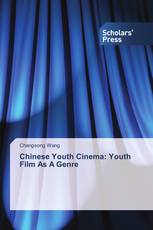 Chinese Youth Cinema: Youth Film As A Genre