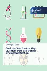 Basics of Semiconducting Quantum Dots and Optical Characterizatization