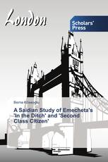 A Saidian Study of Emecheta's 'In the Ditch' and 'Second Class Citizen'