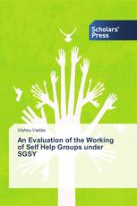An Evaluation of the Working of Self Help Groups under SGSY