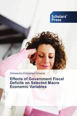 Effects of Government Fiscal Deficits on Selected Macro Economic Variables