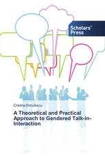 A Theoretical and Practical Approach to Gendered Talk-in-Interaction